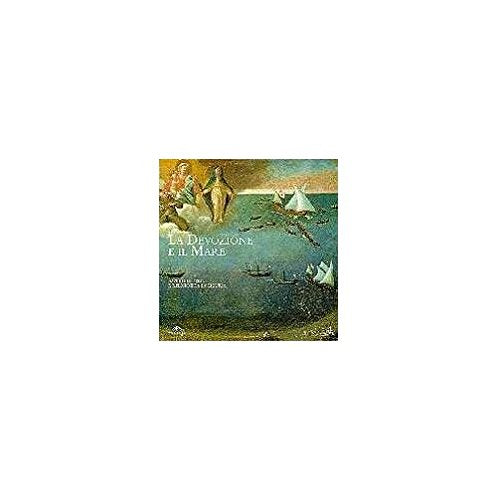 La devozione e il mare. Aspetti di fede e religiosità in Liguria Books