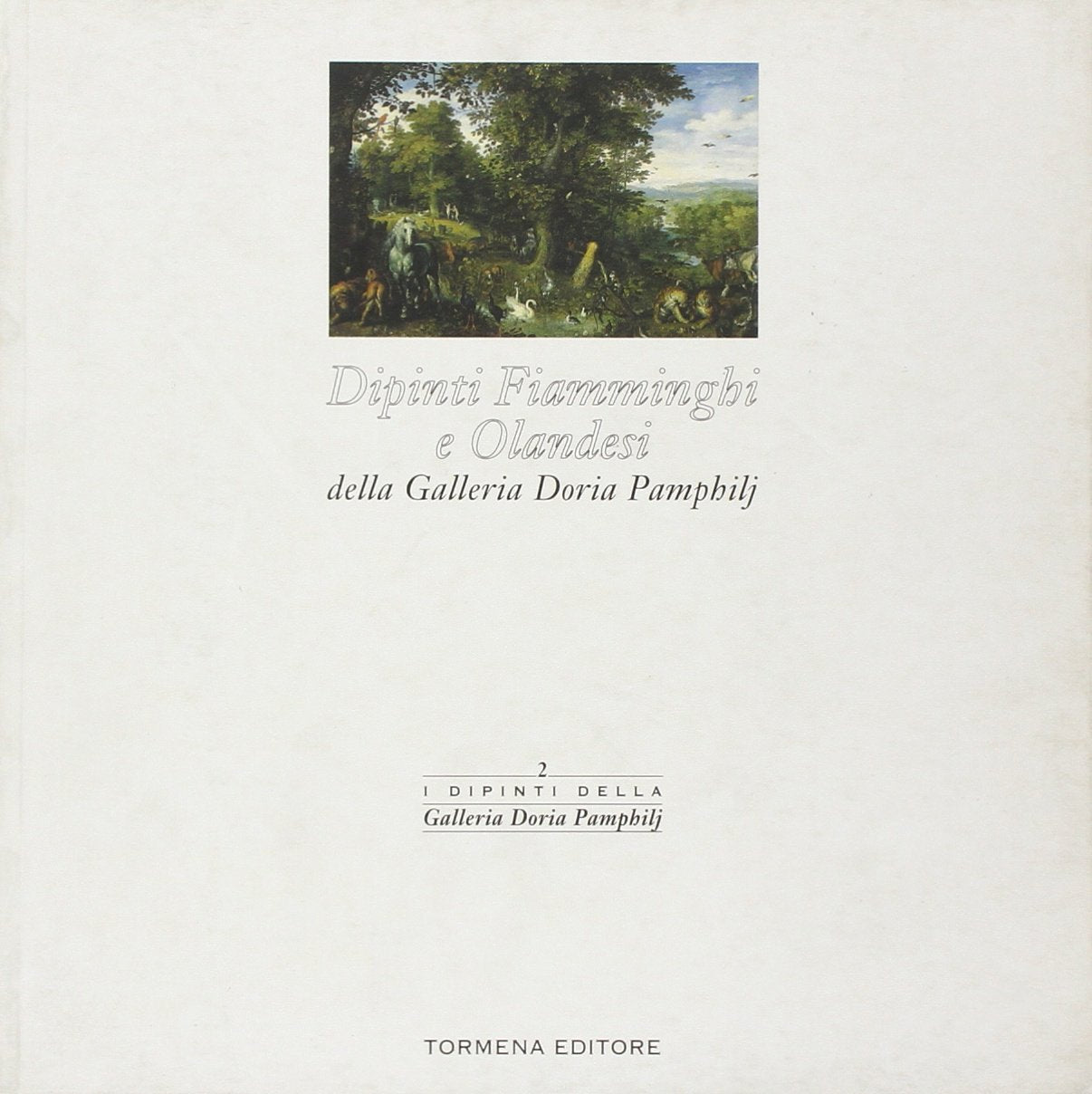 Dipinti fiamminghi e olandesi della galleria Doria Pamphilj. Catalogo della mostra Film, Art & Culture