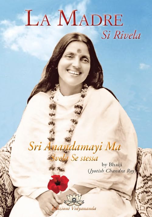La madre si rivela. Anandamayi Ma svela se stessa book