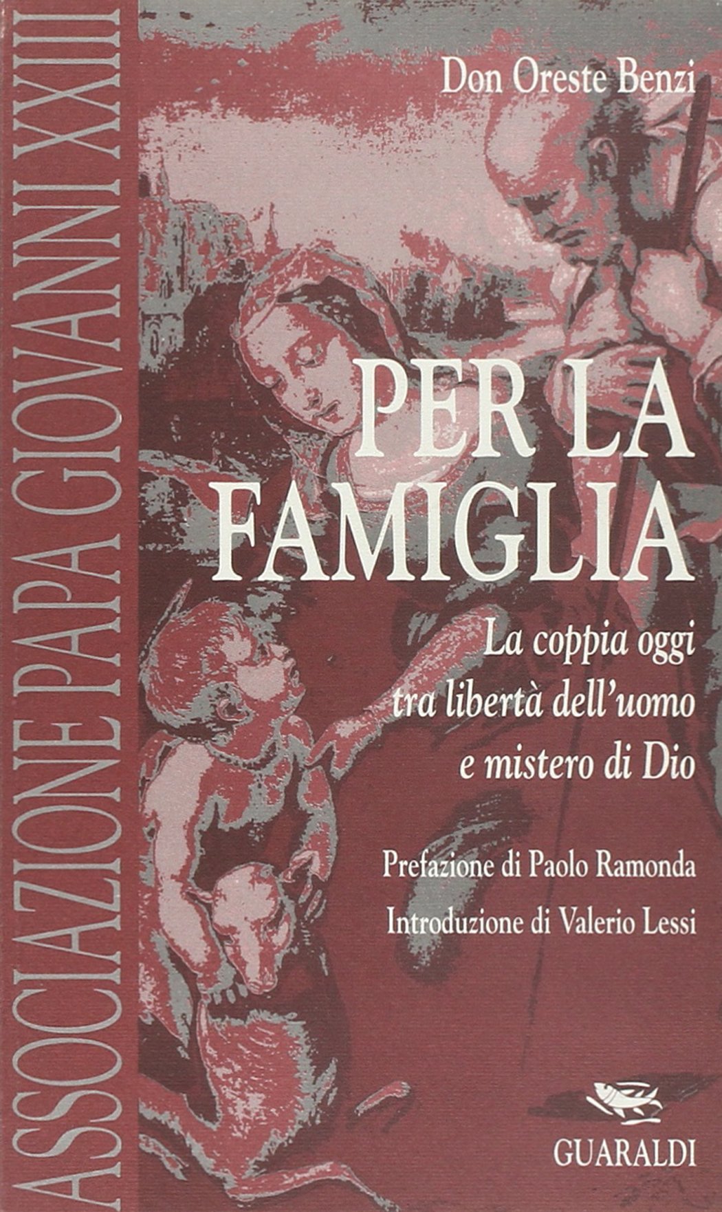Per la famiglia. La coppia oggi: tra libertà dell'uomo e mistero di Dio book
