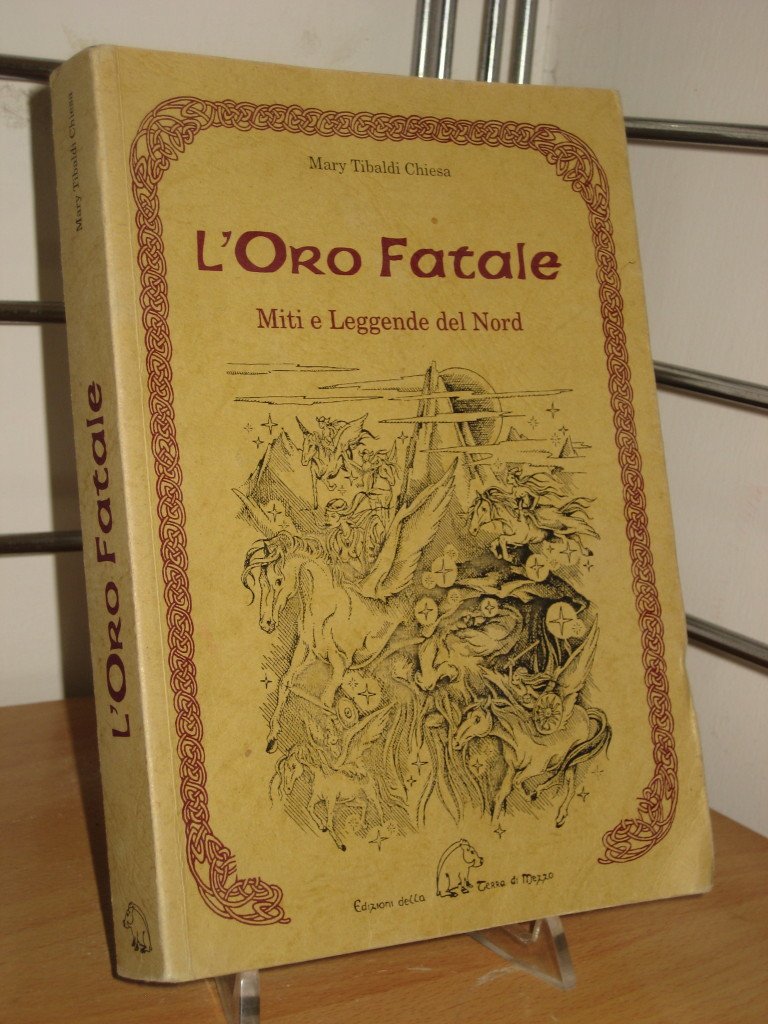L'oro fatale. Miti e leggende del nord (Narrativa) Religion & Esotericism