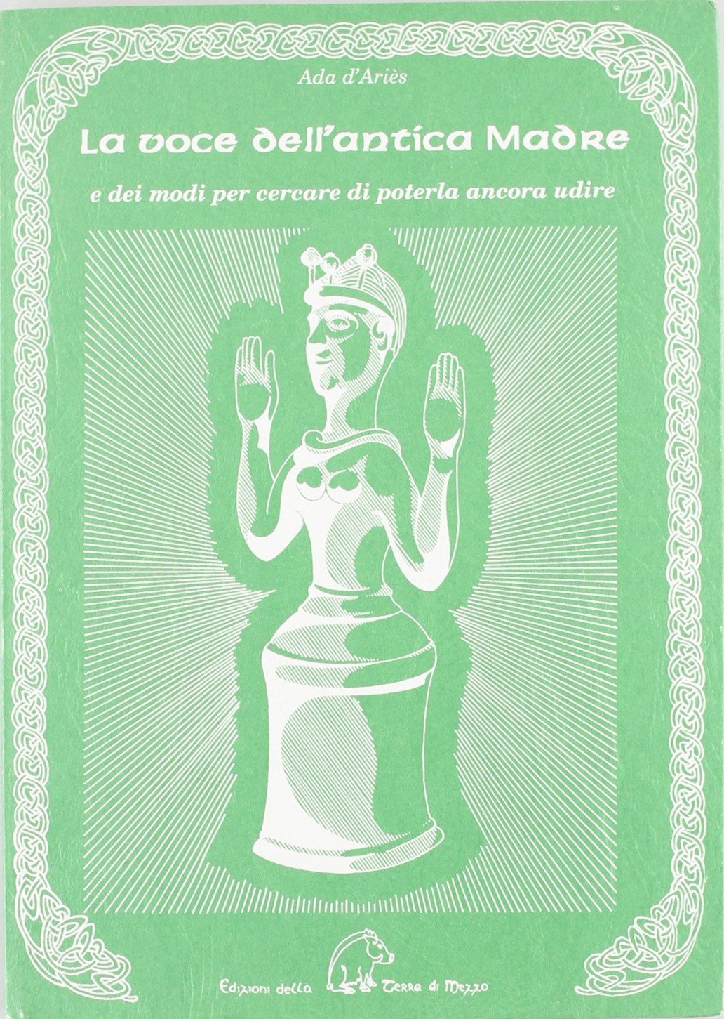 La voce dell'antica madre e dei modi per cercare di poterla ancora udire book