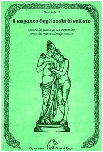 Il ragazzo dagli occhi di velluto ovvero la storia di un cammino verso la trascendenza erotica Contemporary literature