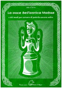 La voce dell'antica madre e dei modi per cercare di poterla ancora udire book