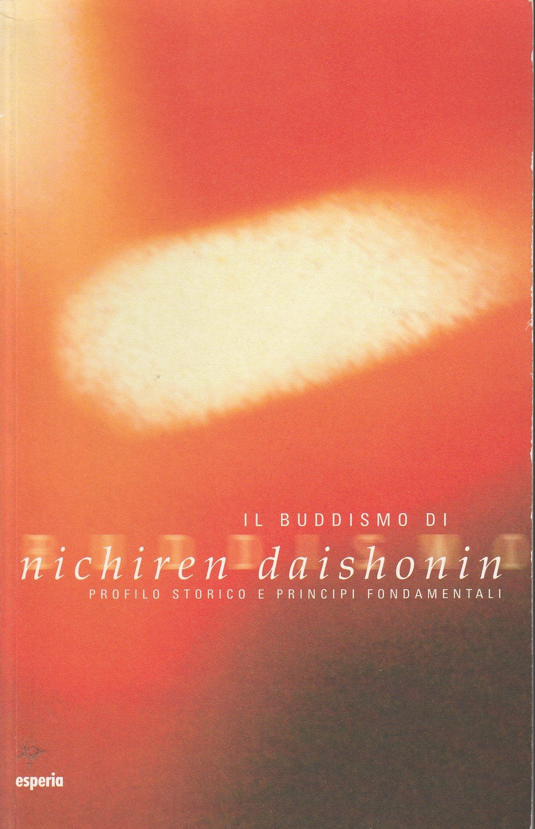Il buddismo di Nichiren Daishonin. Profilo storico e principi fondamentali book