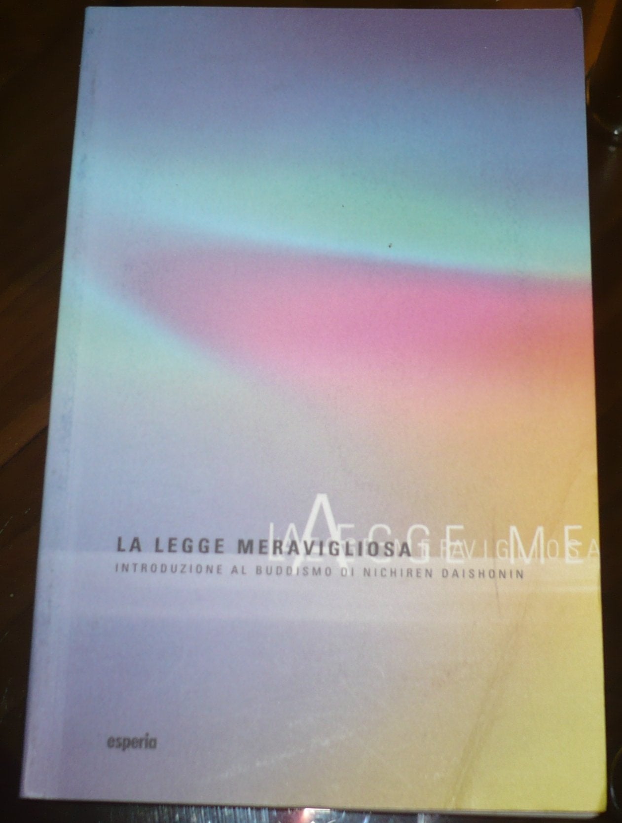 La legge meravigliosa. Introduzione al buddismo di Nichiren Daishonin book