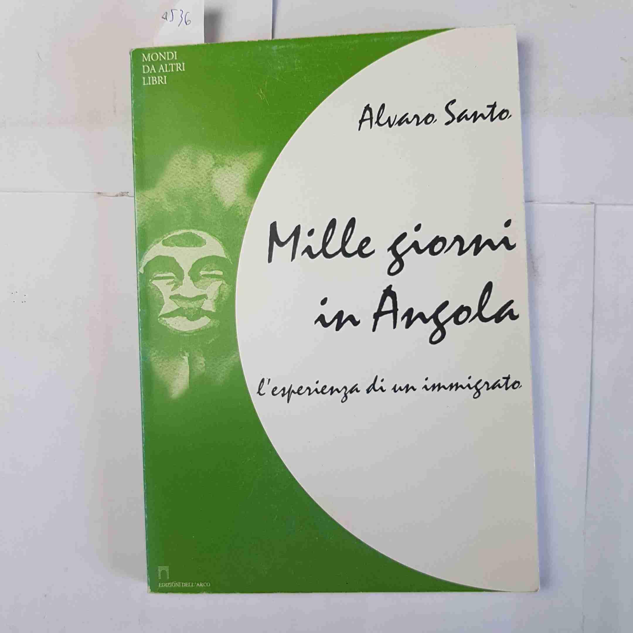 MILLE GIORNI IN ANGOLA. Sulle orme della guerra. Volume I.: book