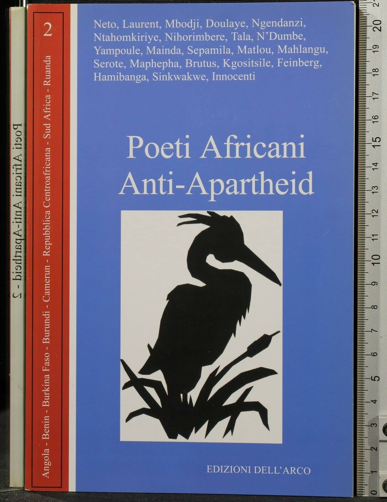 Poeti Africani Anti-Apartheid 2: Angola - Benin - Burkina Faso - Burundi - Camerun - Repubblica Centroafricana - Sud Africa - Ruanda Books
