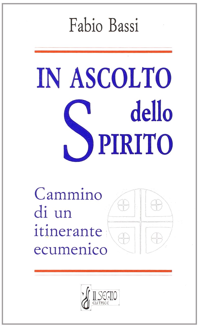 In ascolto dello spirito. Cammino di un itinerante ecumenico book