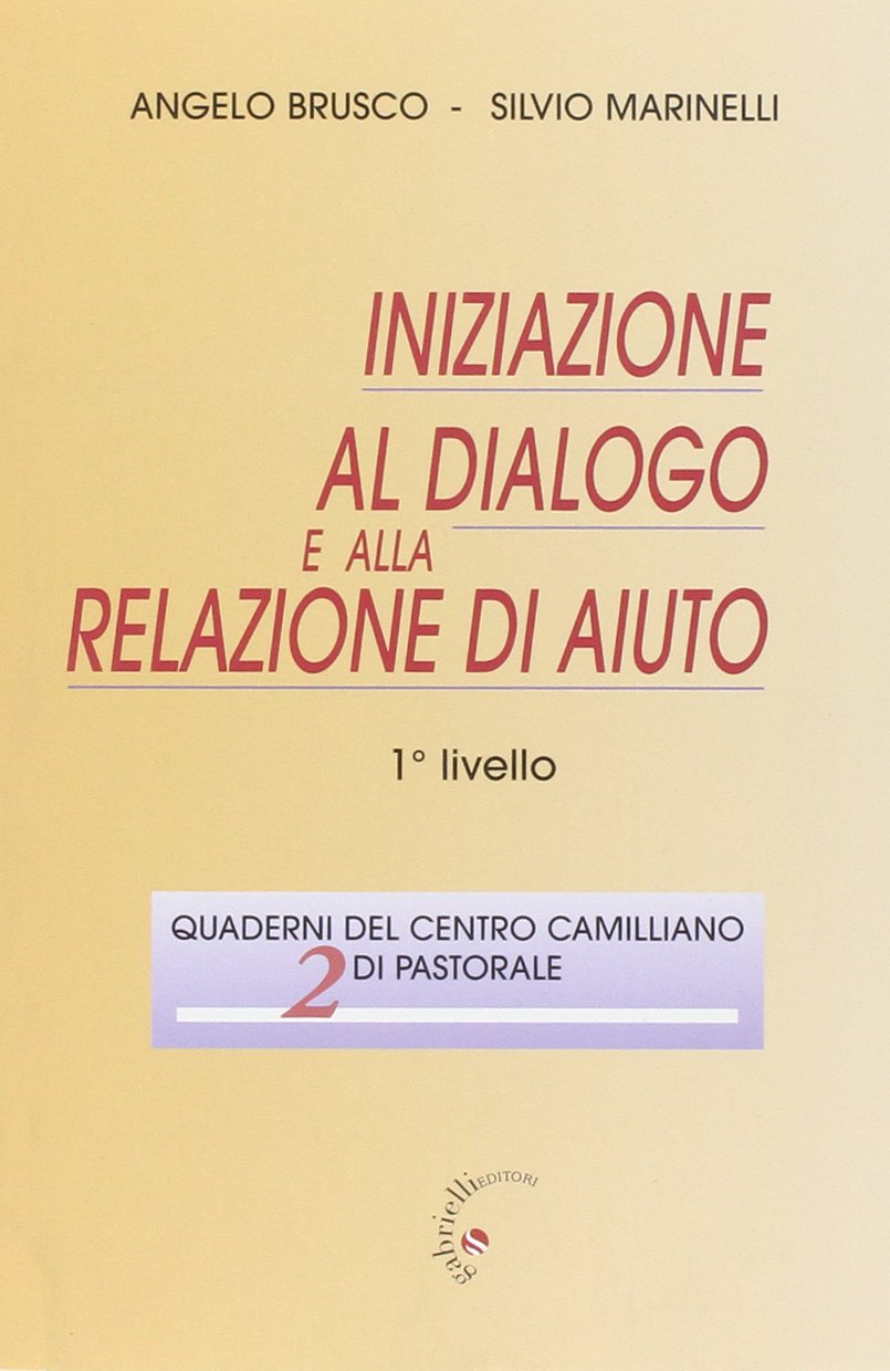 Iniziazione al dialogo e alla relazione di aiuto. 1º livello book