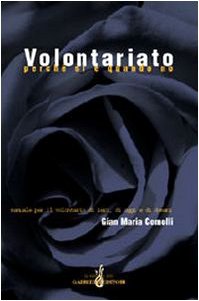 Volontariato perché sì e quando no. Manuale per il volontario di ieri, di oggi e di domani book