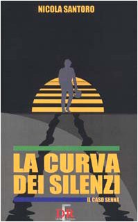 La curva dei silenzi. Il caso Senna book