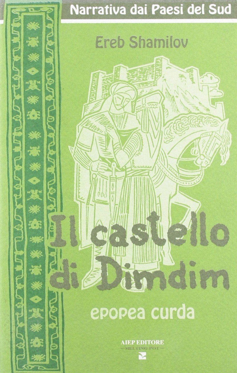 Il castello di Dimdim. Epopea curda (Melting Pot) Contemporary literature