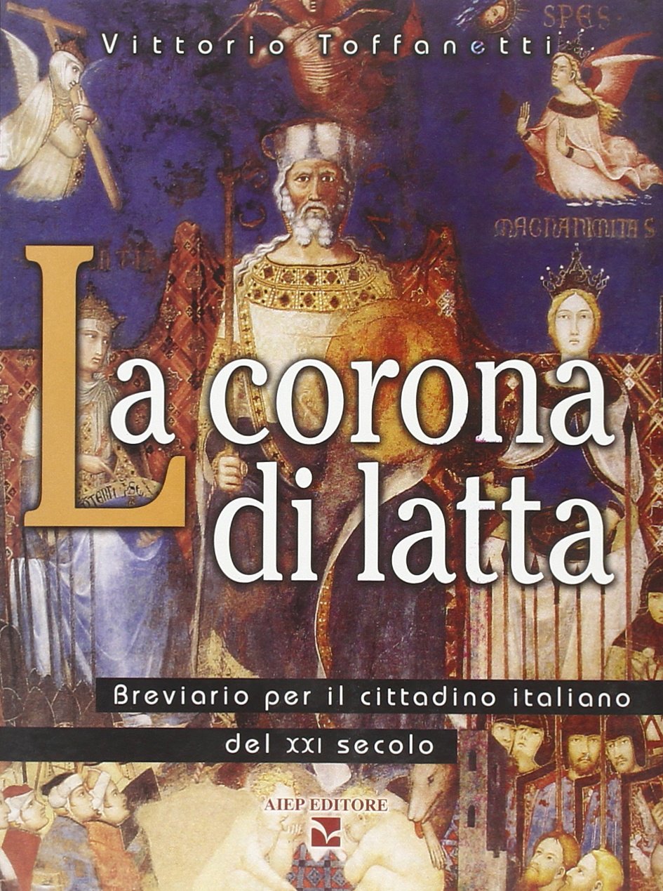 La corona di latta. Breviario per il cittadino italiano del XXI secolo (I caribù) Books