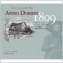 Anno Domini 1809. Antonio Rizzi Pioniere Del Turismo E Capitano Della Milizia Locale book