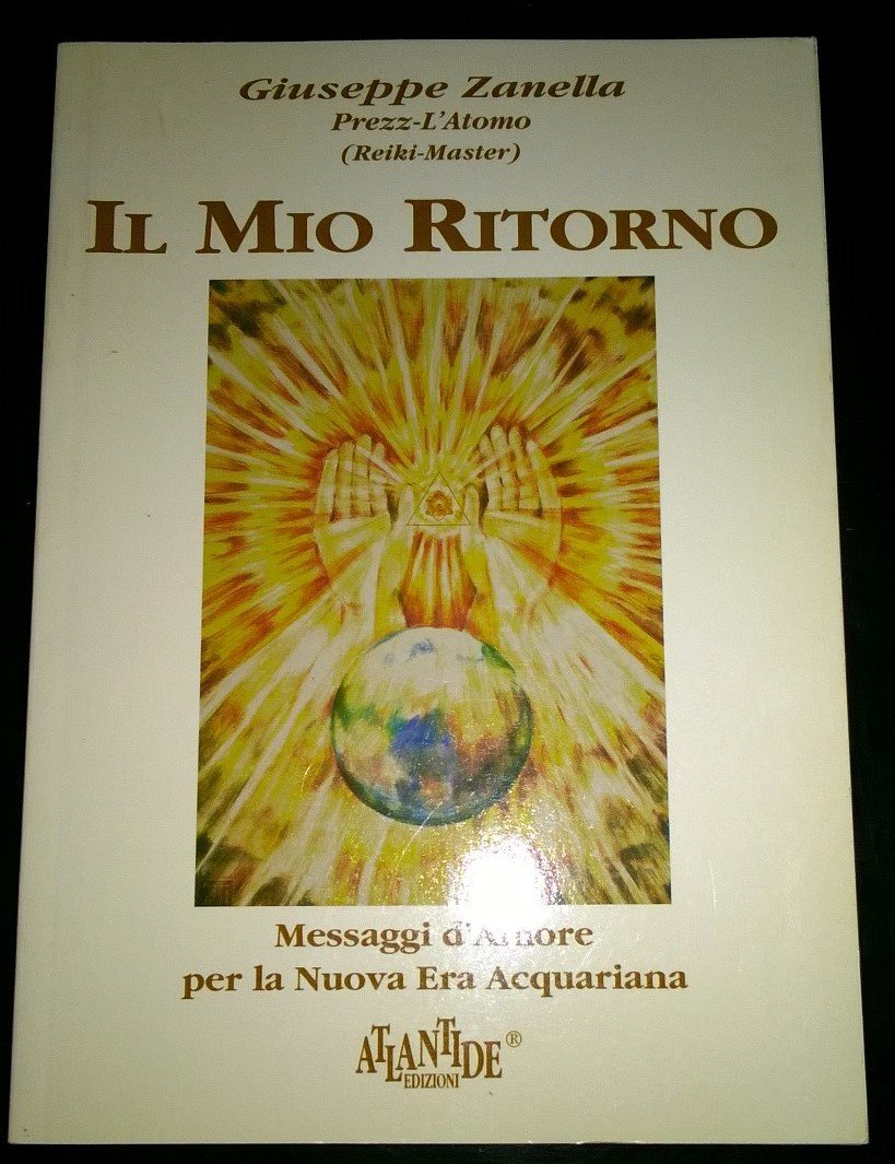 Il mio ritorno. Messaggi d'amore per la nuova era acquarina Religion & Esotericism