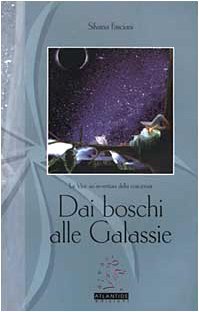 Dai boschi alle galassie. La vita, un'avventura della coscienza (Albori) Psychology