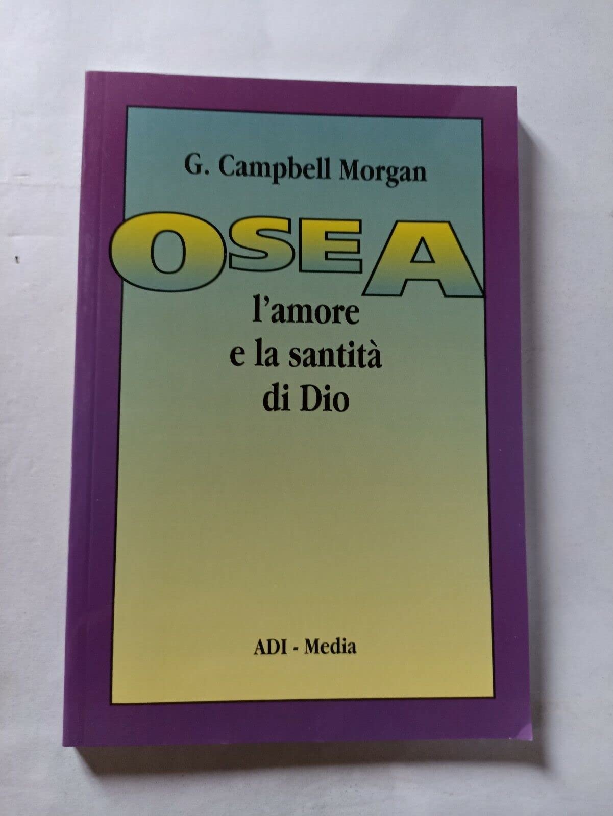Osea. L'amore e la santità di Dio book