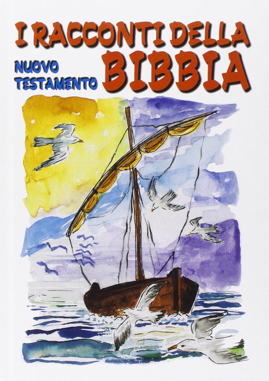 I racconti della Bibbia. Nuovo Testamento Religion & Esotericism
