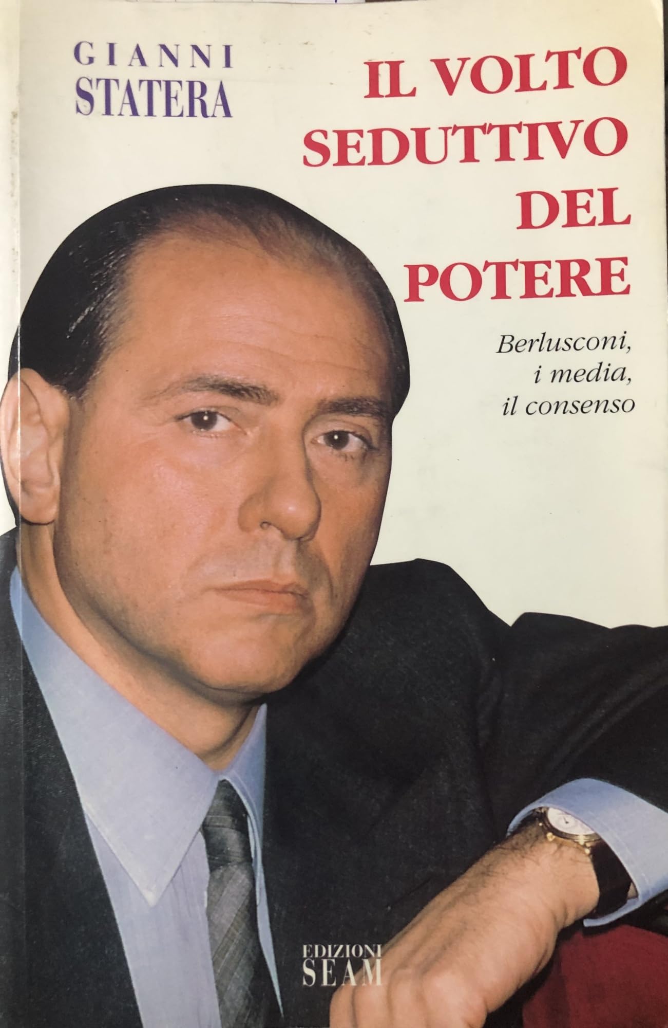 Il volto seduttivo del potere. Berlusconi, i media e il consenso book