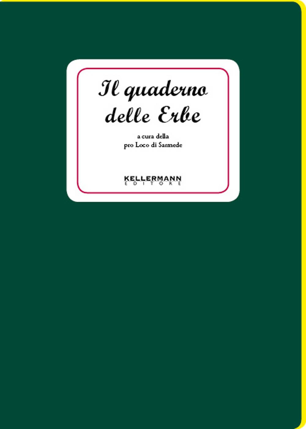 Il quaderno delle erbe Leisure, Home & Garden