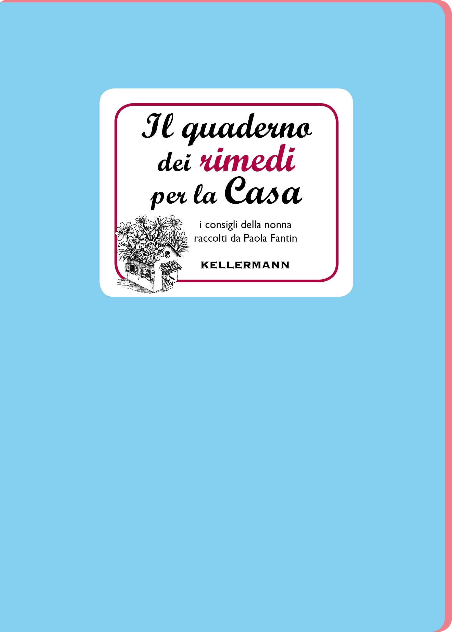 Il quaderno dei rimedi per la casa. I consigli della nonna book