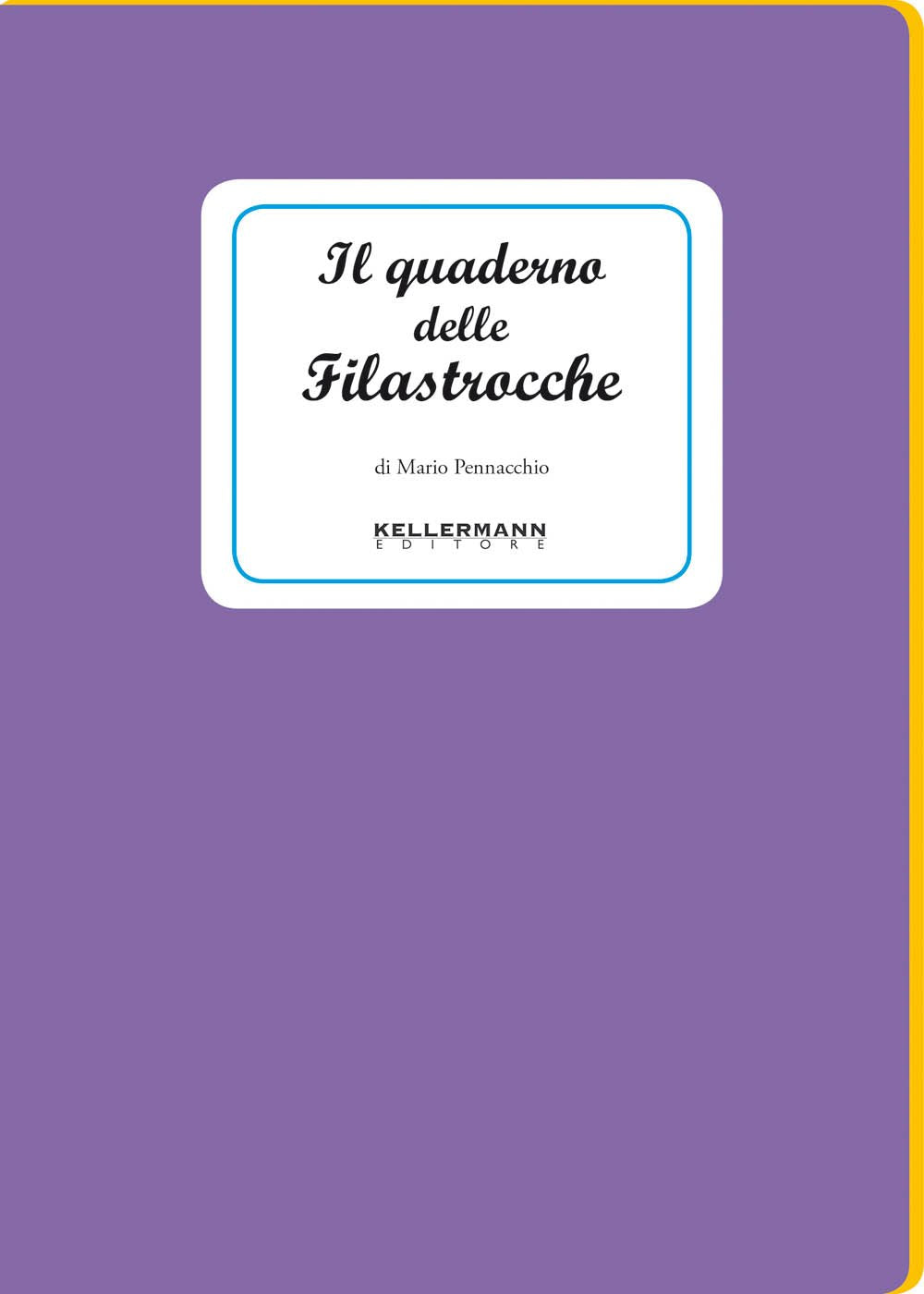 Il quaderno delle filastrocche (I quaderni) Non-fiction