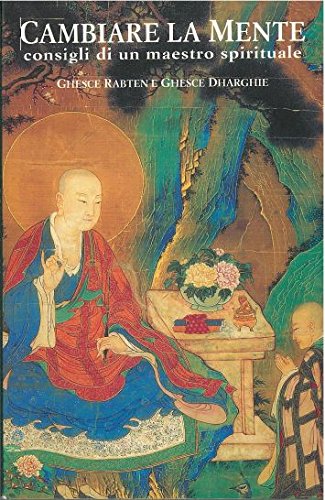 Cambiare la mente. Consigli di un maestro spirituale (Manuali di meditazione) Religion & Esotericism