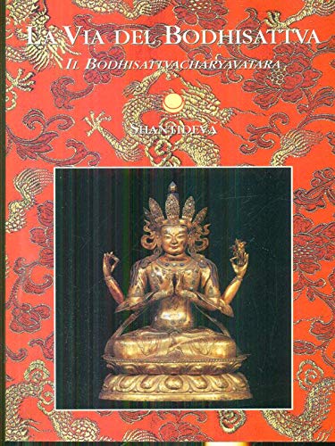 La via del bodhisattva. Il bodhisattvacharyavatara Religion & Esotericism