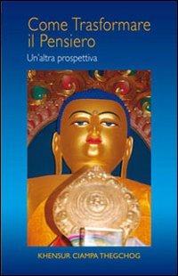 Come trasformare il pensiero. Un'altra prospettiva book