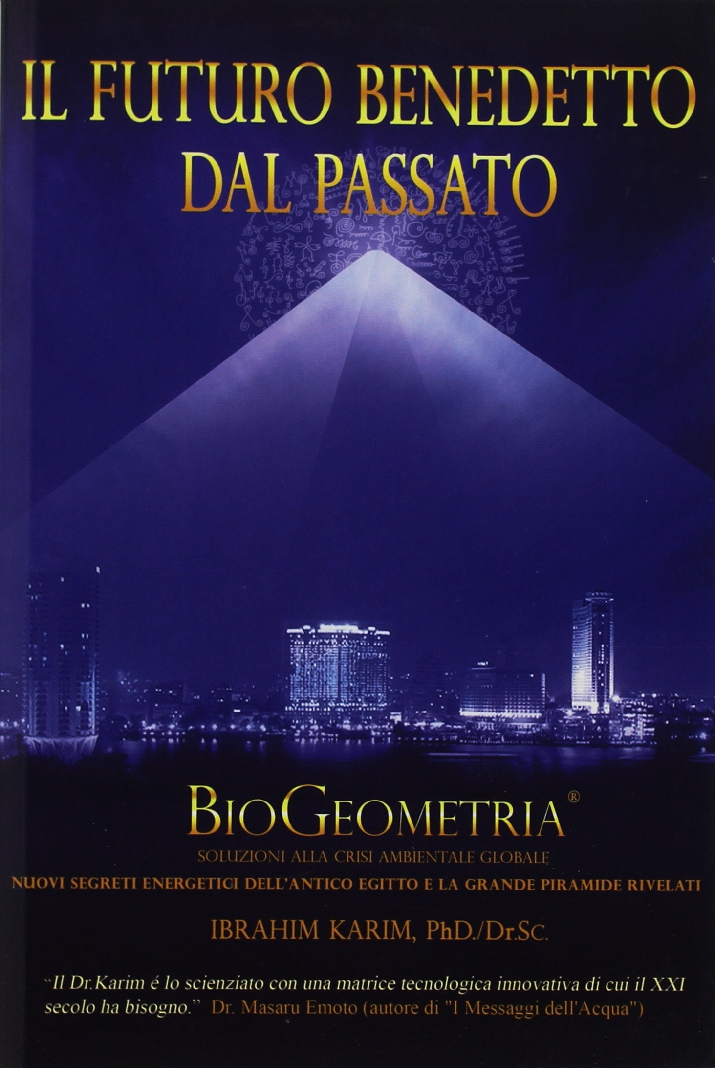 Biogeometria. Il futuro benedetto dal passato Religion & Esotericism