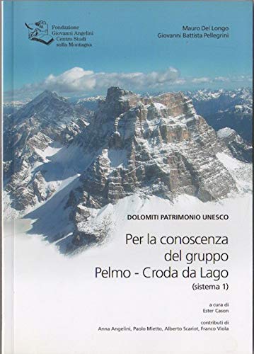 Per la conoscenza del gruppo Pelmo-Croda da Lago Geology & Geography