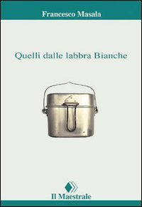 Quelli dalle labbra bianche (Tascabili. Narrativa) Contemporary literature