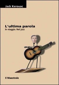 Ultima Parola. in Viaggio. Nel Jazz cd
