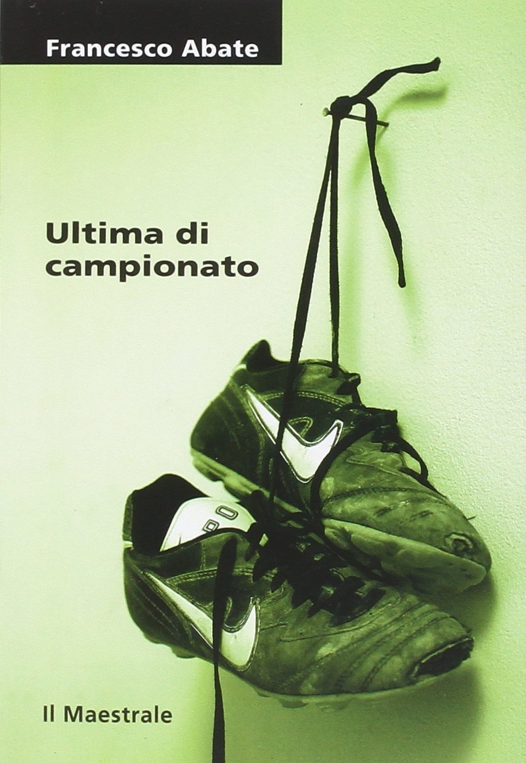 Ultima di campionato (Tascabili. Narrativa) Contemporary literature