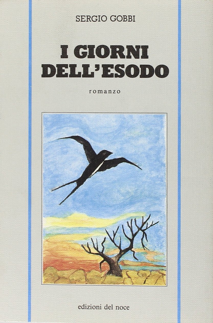 I giorni dell'esodo (Narratori d'oggi) Contemporary literature