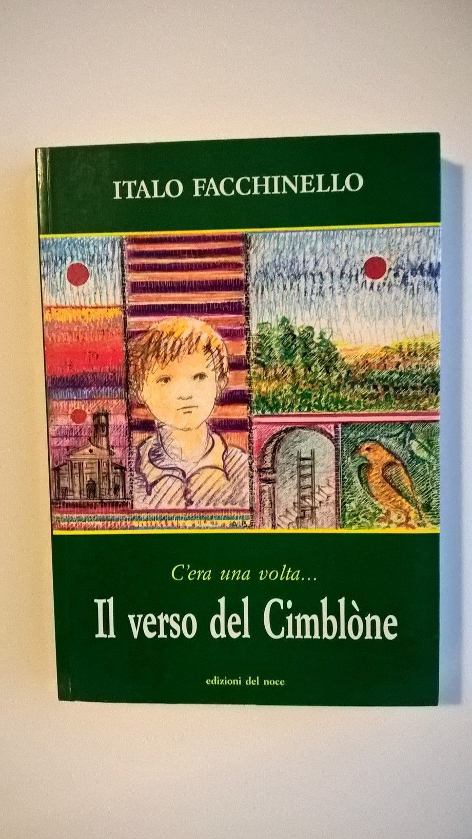 Il verso del cimblone. C'era una volta (Narratori d'oggi) Contemporary literature