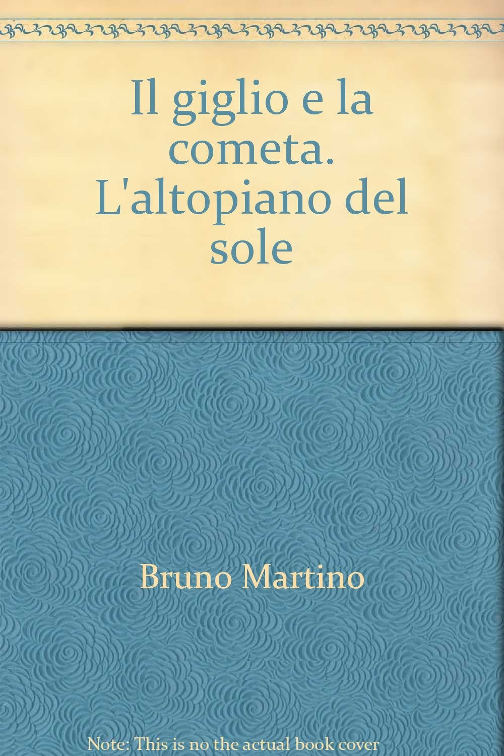 Il giglio e la cometa. L'altopiano del sole (Civiltà veneta) Contemporary literature