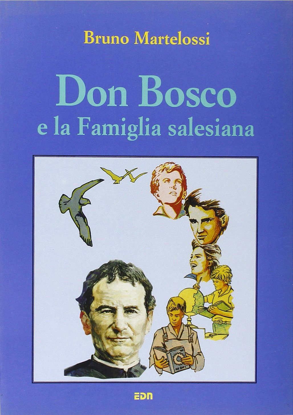 Don Bosco e la famiglia salesiana (Profeti di ieri e di oggi) Religion & Esotericism