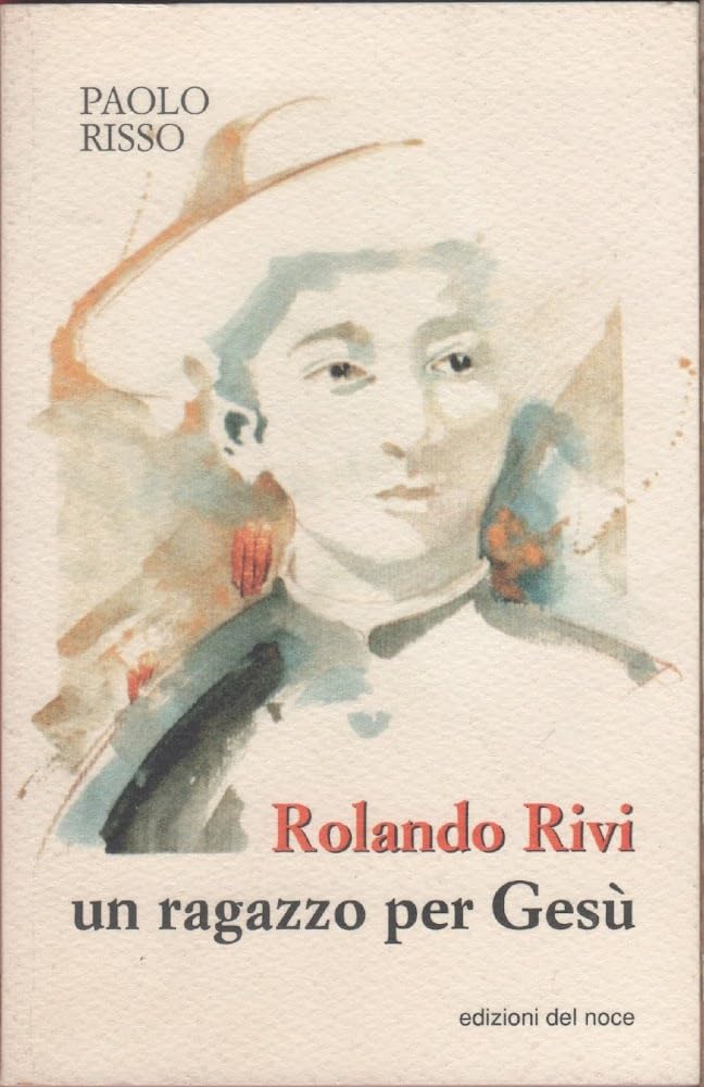Rolando Rivi. Un ragazzo per Gesù (Testimonianze di fede) Politics & Society