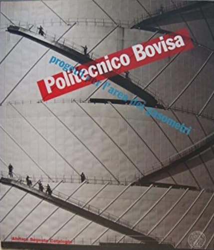 Politecnico Bovisa. Progetti per l'area dei gasometri Architecture