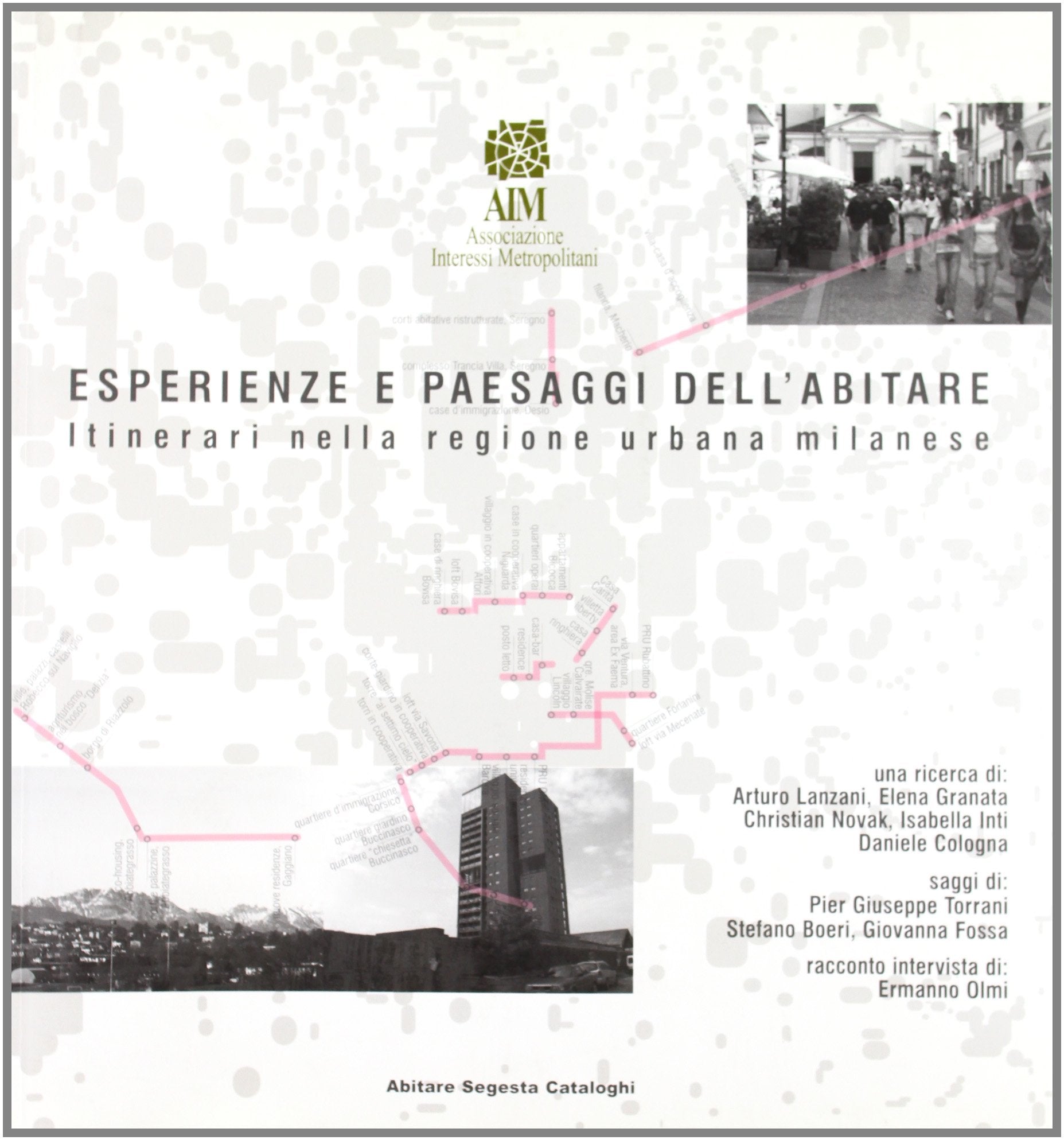 Esperienze e paesaggi dell'abitare. Itinerari nella regione urbana milanese Architecture