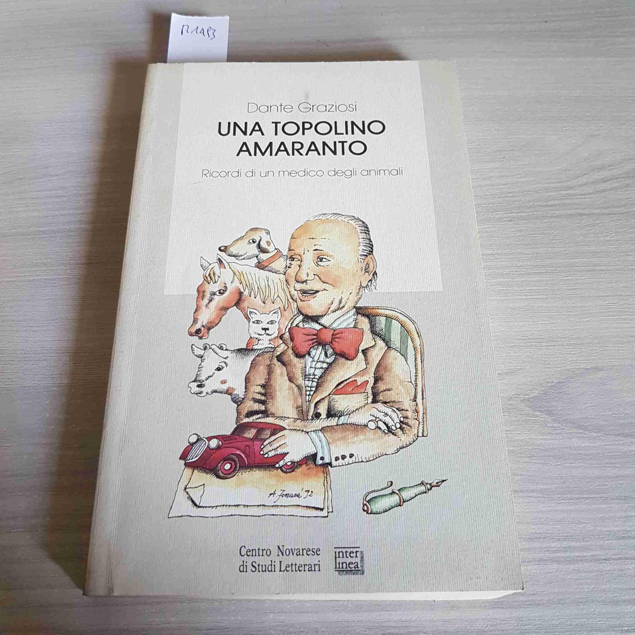 Una topolino amaranto. Ricordi di un medico degli animali (Biblioteca Centro novarese studi lett.) Contemporary literature