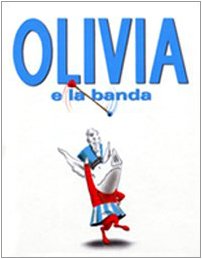 Olivia e la banda. Ediz. illustrata book