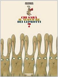 Chi sarà il nuovo re dei leprotti? book