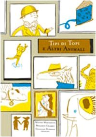 Tipi di topi e altri animali. Ediz. illustrata book