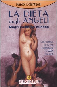 La dieta degli angeli. Magri come un buddha book