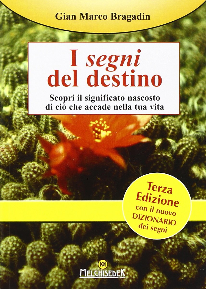I segni del destino. Scopri il significato nascosto di ciò che accade nella tua vita book