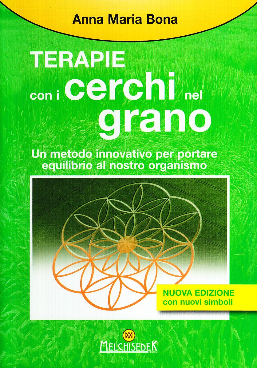 Le terapie con i cerchi nel grano. Metodo innovativo per portare equilibrio book