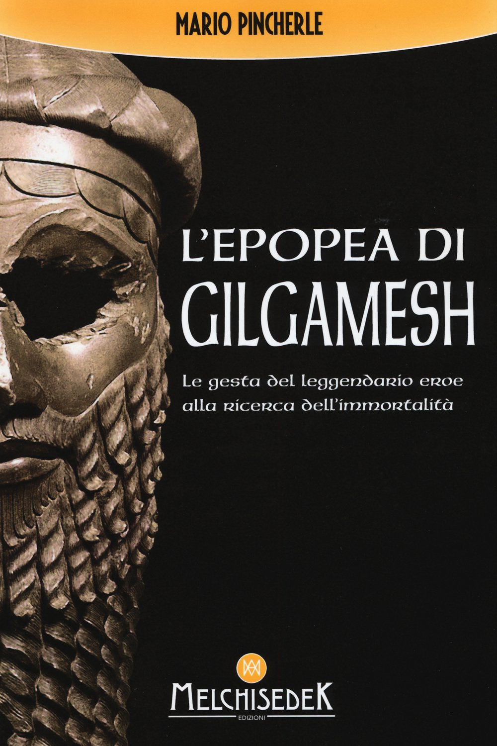L'epopea di Gilgamesh. Le gesta del leggendario eroe alla ricerca dell'immortalità book